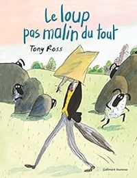 Couverture du livre Le loup pas malin du tout - Tony Ross