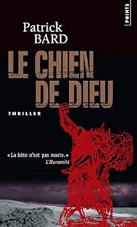 Couverture du livre Le chien de Dieu - Patrick Bard