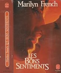 Marilyn French - Les bons sentiments