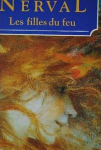 Couverture du livre Les Filles De Feu - Gerard De Nerval