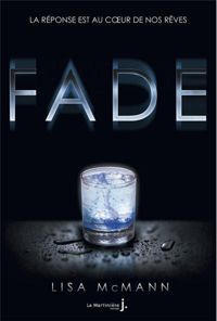 Couverture du livre Fade, la réponse est au coeur de nos rêves. Wake,  - Lisa Mcmann