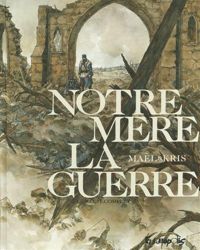 Couverture du livre Notre Mère la Guerre: Le récit complet - Kris  - Mal 