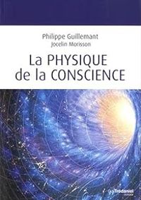 Philippe Guillemant - La physique de la conscience