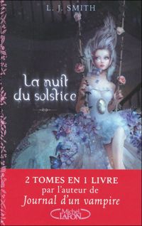 L J Smith - NUIT DU SOLSTICE 2 TOMES EN 1