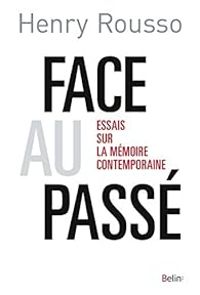 Henry Rousso - Face au passé