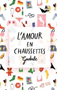 Gudule - L'amour en chaussettes