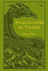 Couverture du livre Atlas illustré de Tolkien - David Day