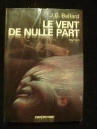 Couverture du livre Le vent de nulle part - (The wind from nowhere) - James Graham Ballard