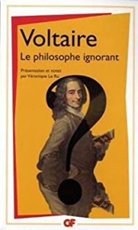  Voltaire - Le philosophe ignorant