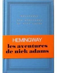 Ernest Hemingway - Les aventures de Nick Adams