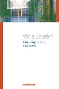 Yahia Belaskri - Une longue nuit d'absence