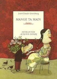 Couverture du livre Mange ta main  - Jean Claude Grumberg