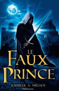 Couverture du livre LE FAUX PRINCE, TOME 1 - Jennifer Nielsen