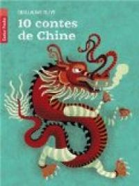 Couverture du livre 10 contes de Chine - Guillaume Olive