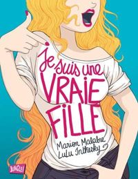 Couverture du livre Je suis une vraie fille - Latitia Lamblin - Marion Malabre