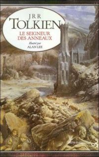 Couverture du livre Le seigneur des anneaux illustré par Alan lee . la trilogie complète Christian Bourgois éditeur  - Jrr Tolkien