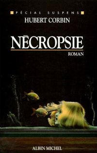 Hubert Corbin - Nécropsie