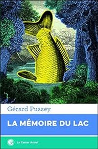 Gerard Pussey - La mémoire du lac