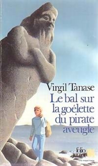 Couverture du livre Le bal sur la goélette du pirate aveugle - Virgil Tanase