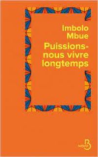 Imbolo Mbue - Puissions-nous vivre longtemps