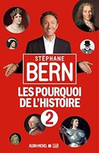 Stephane Bern - Les pourquoi de l'Histoire