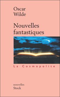 Oscar Wilde - Nouvelles fantastiques