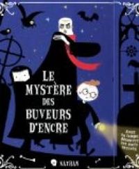 Couverture du livre Le mystère des buveurs d'encre - Ric Sanvoisin - Martin Matje - Olivier Latyk