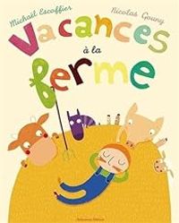 Couverture du livre Vacances à la ferme - Michal Escoffier