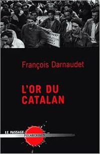 Couverture du livre L'Or du catalan - Francois Darnaudet