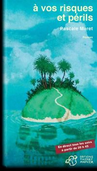 Couverture du livre A vos risques et périls - Pascale Maret