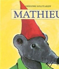 Couverture du livre Mathieu - Gregoire Solotareff