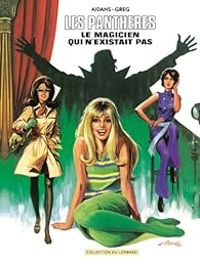 Couverture du livre Les Panthères : Le magicien qui n'existait pas - Greg  - Douard Aidans