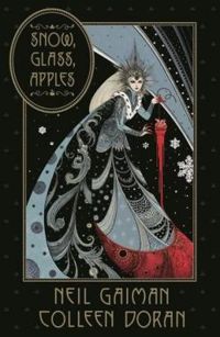 Neil Gaiman - Colleen Doran - Snow, glass, apples