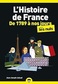 Jean Joseph Julaud - L'histoire de France de 1789 à nos jours pour les nuls