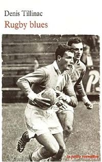 Denis Tillinac - Rugby Blues