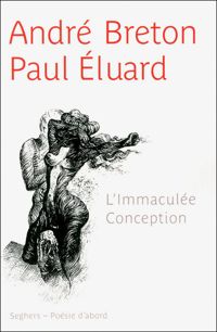 Couverture du livre L'Immaculée Conception - Andre Breton - Paul Luard