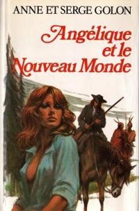 Couverture du livre Angélique et le nouveau monde - Serge Golon