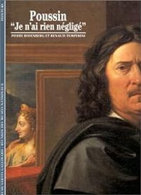 Couverture du livre Poussin : 'Je n'ai rien négligé' - Pierre Rosenberg - Renaud Temperini