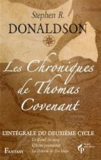 Stephen R Donaldson - Les Chroniques de Thomas Covenant