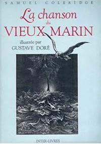 Samuel Taylor Coleridge - La chanson du vieux marin illustrée par Gustave Doré