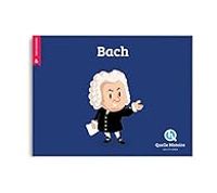 Couverture du livre Bach - Patricia Crete - Bruno Wennagel - Mathieu Ferret - Clementine V Baron