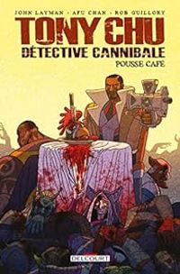 John Layman - Tony Chu, Détective Cannibale : Pousse café