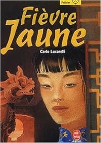 Couverture du livre Fièvre jaune - Carlo Lucarelli