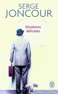 Couverture du livre Situations délicates - Serge Joncour