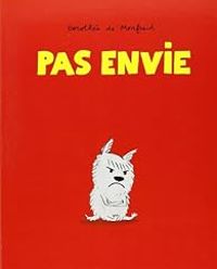 Couverture du livre Pas envie - Dorothee De Monfreid