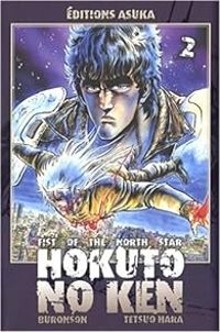  Buronson - Tetsuo Hara - Ken le survivant - Fist of the North Star