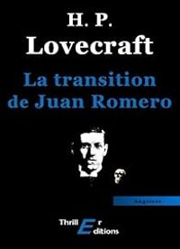 Howard Phillips Lovecraft - La transition de Juan Romero