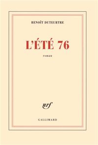 Benoît Duteurtre - L'été 76