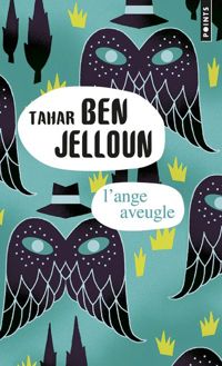 Tahar Ben Jelloun - L'Ange aveugle