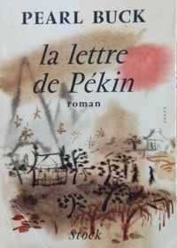 Pearl Buck - La lettre de Pékin